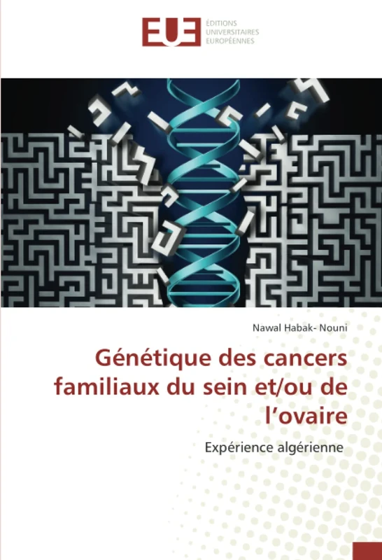 Génétique des cancers familiaux du sein et/ou de l’ovaire: Expérience algérienne