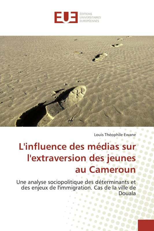 L'influence des médias sur l'extraversion des jeunes au Cameroun: Une analyse sociopolitique des déterminants et des enjeux de l'immigration. Cas de la ville de Douala - Image 1