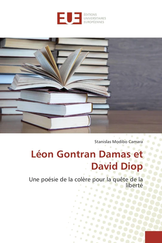 Léon Gontran Damas et David Diop: Une poésie de la colère pour la quête de la liberté - Image 1