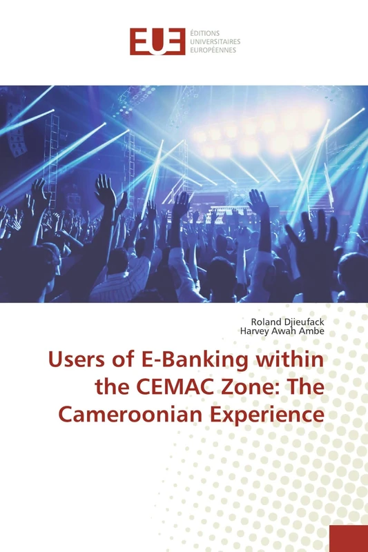 Users of E-Banking within the CEMAC Zone: The Cameroonian Experience
