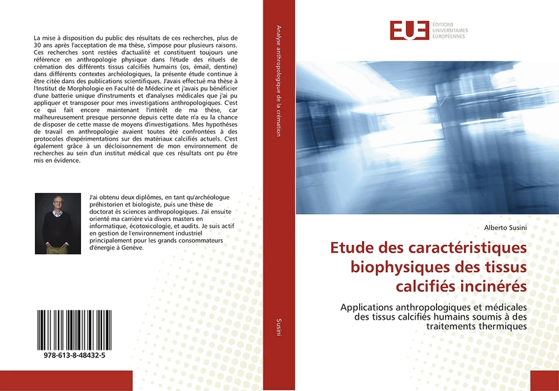 Etude des caractéristiques biophysiques des tissus calcifiés incinérés: Applications anthropologiques et médicales des tissus calcifiés humains soumis à des traitements thermiques - Image 1