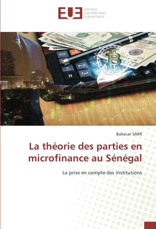 La théorie des parties en microfinance au Sénégal: La prise en compte des institutions