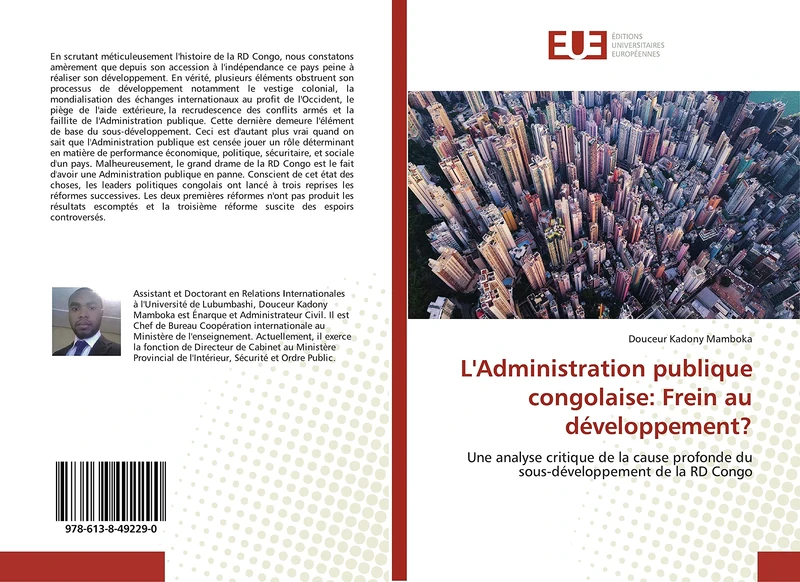 L'Administration publique congolaise: Frein au développement?: Une analyse critique de la cause profonde du sous-développement de la RD Congo