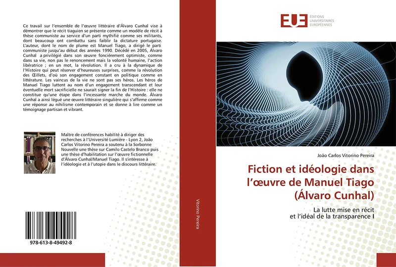 Fiction et idéologie dans l’œuvre de Manuel Tiago(Álvaro Cunhal): La lutte mise en récit et l’idéal de la transparence I