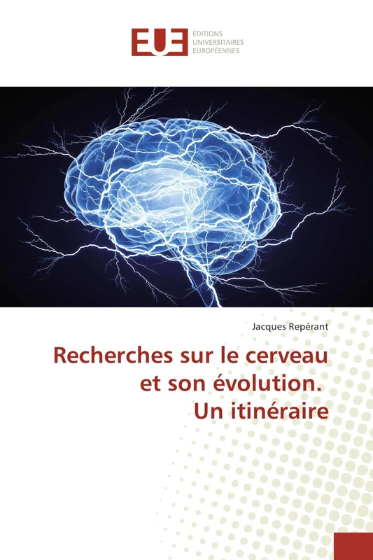 Recherches sur le cerveau et son évolution. Un itinéraire - Image 1