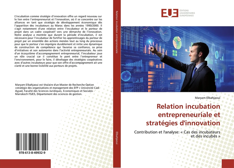 Relation incubation entrepreneuriale et stratégies d'innovation: Contribution et l'analyse: « Cas des incubateurs et des incubés »