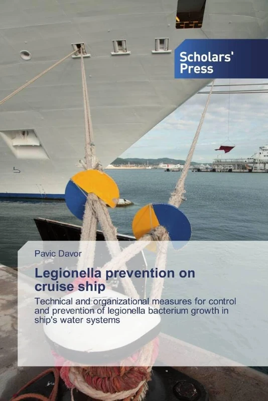 Legionella prevention on cruise ship: Technical and organizational measures for control and prevention of legionella bacterium growth in ship's water systems