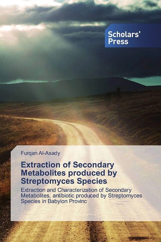 Extraction of Secondary Metabolites produced by Streptomyces Species: Extraction and Characterization of Secondary Metabolites, antibiotic produced by Streptomyces Species in Babylon Provinc