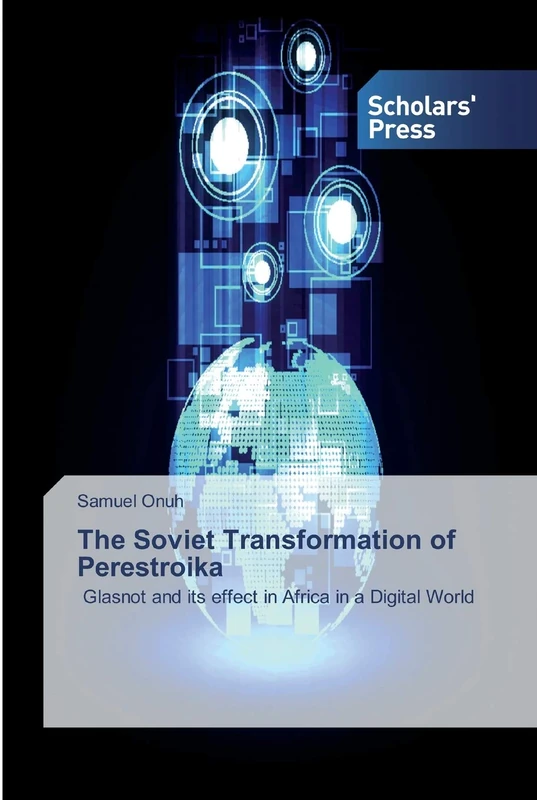 The Soviet Transformation of Perestroika: Glasnot and its effect in Africa in a Digital World - Image 1