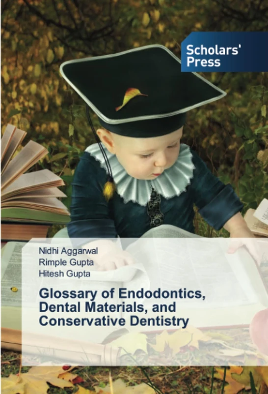 Glossary of Endodontics, Dental Materials, and Conservative Dentistry