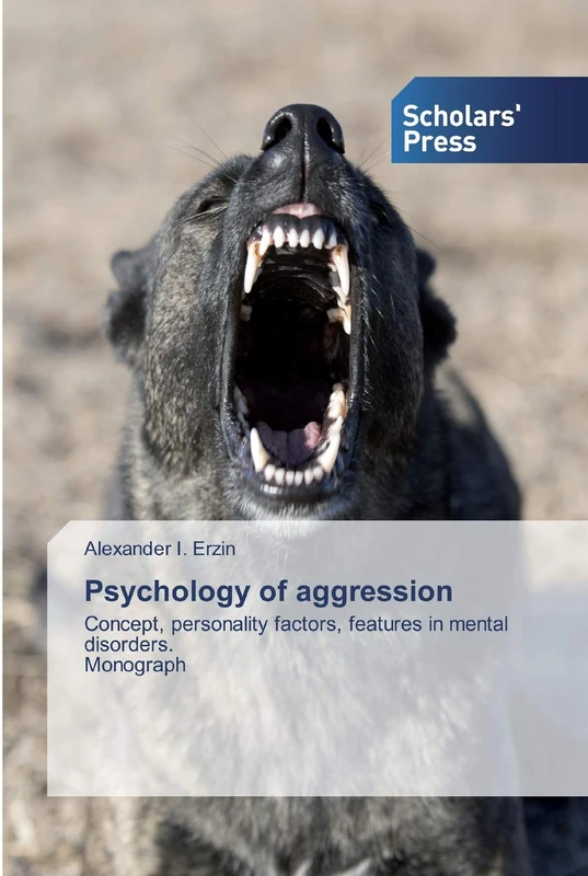 Psychology of aggression: Concept, personality factors, features in mental disorders. Monograph