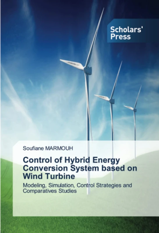 Control of Hybrid Energy Conversion System based on Wind Turbine: Modeling, Simulation, Control Strategies and Comparatives Studies