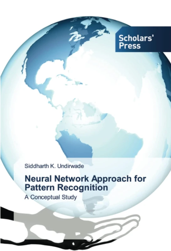 Neural Network Approach for Pattern Recognition: A Conceptual Study