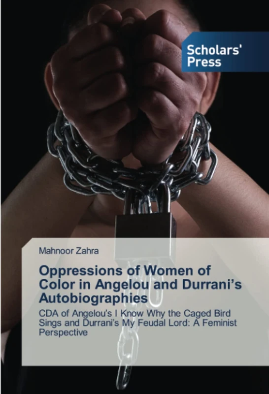 Oppressions of Women of Color in Angelou and Durrani’s Autobiographies: CDA of Angelou’s I Know Why the Caged Bird Sings and Durrani’s My Feudal Lord: A Feminist Perspective - Image 1