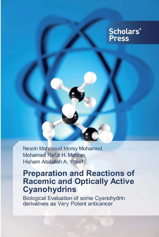 Preparation and Reactions of Racemic and Optically Active Cyanohydrins: Biological Evaluation of some Cyanohydrin derivatives as Very Potent anticancer