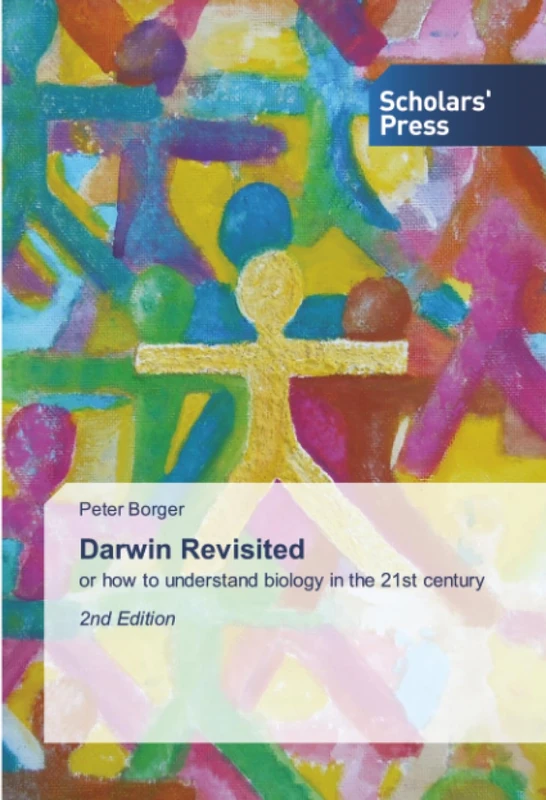 Darwin Revisited: or how to understand biology in the 21st century 2nd Edition - Image 1