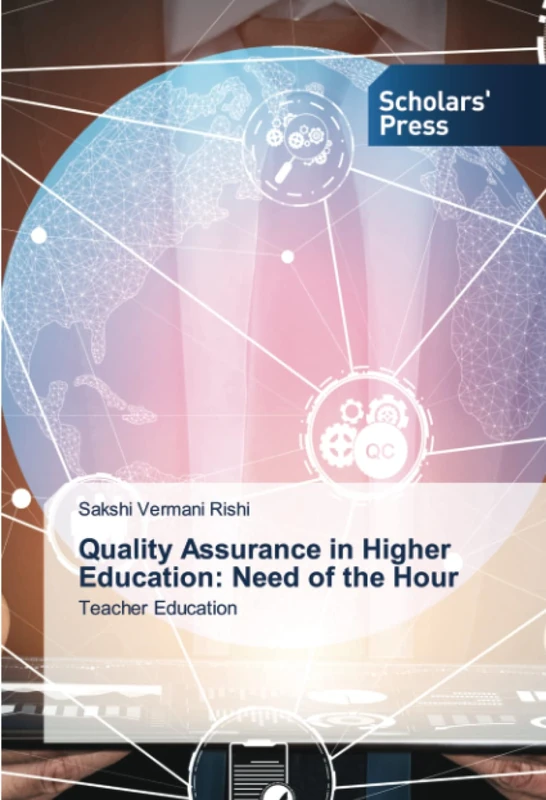 Quality Assurance in Higher Education: Need of the Hour: Teacher Education