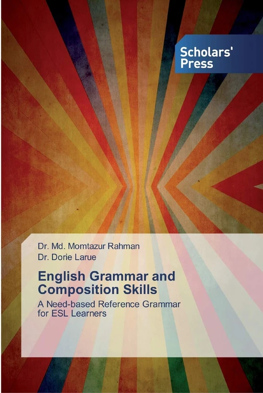 English Grammar and Composition Skills: A Need-based Reference Grammar for ESL Learners