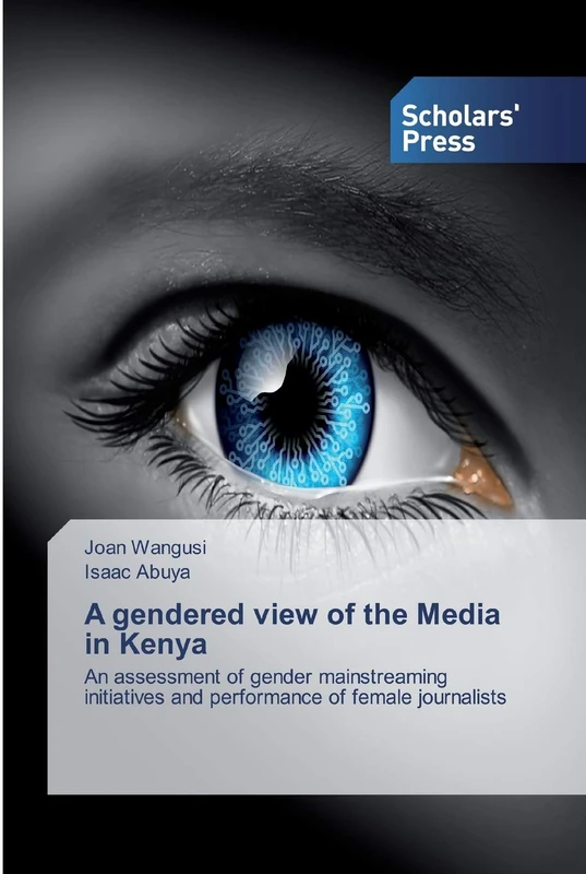 A gendered view of the Media in Kenya: An assessment of gender mainstreaming initiatives and performance of female journalists
