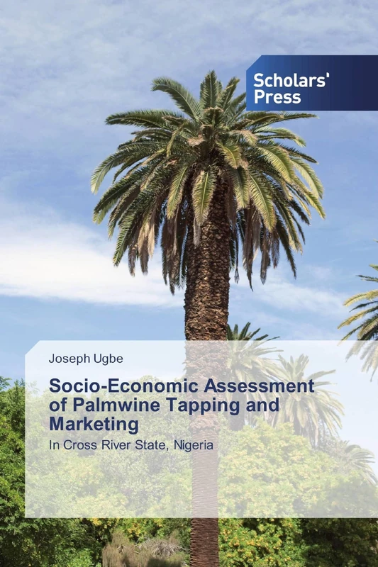 Socio-Economic Assessment of Palmwine Tapping and Marketing: In Cross River State, Nigeria - Image 1
