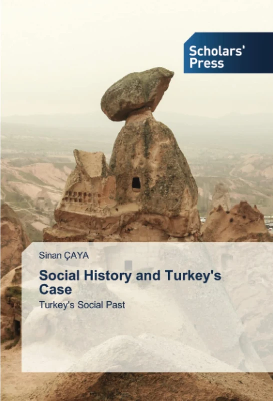 Social History and Turkey's Case: Turkey's Social Past