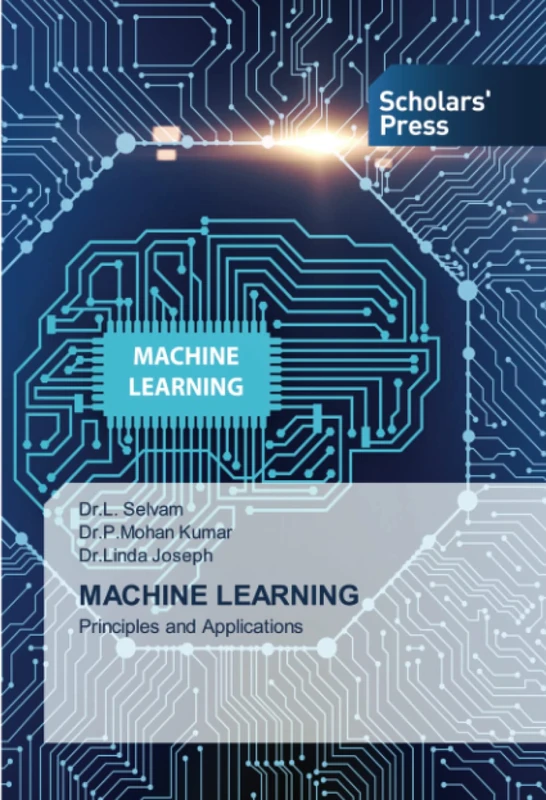 MACHINE LEARNING: Principles and Applications