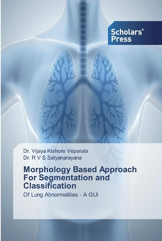 Morphology Based Approach For Segmentation and Classification: Of Lung Abnormalities - A GUI