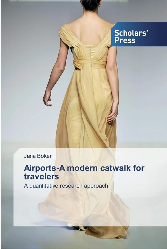 Airports-A modern catwalk for travelers: A quantitative research approach - Image 1