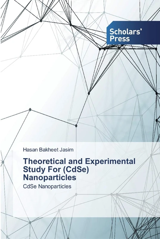Theoretical and Experimental Study For (CdSe) Nanoparticles: CdSe Nanoparticles