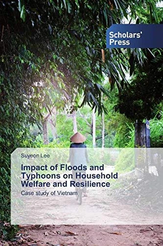 Impact of Floods and Typhoons on Household Welfare and Resilience: Case study of Vietnam