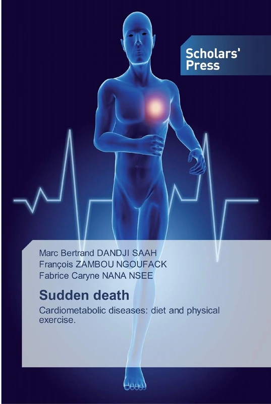 Sudden death: Cardiometabolic diseases: diet and physical exercise.