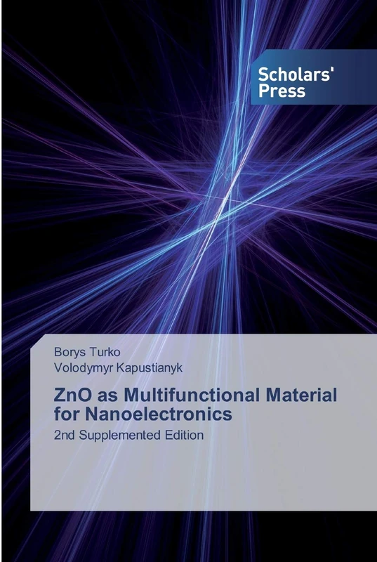 ZnO as Multifunctional Material for Nanoelectronics: 2nd Supplemented Edition