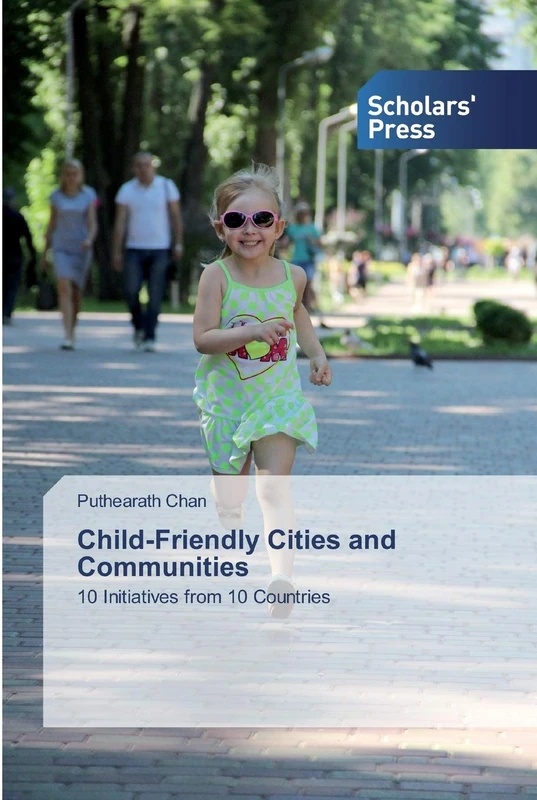 Child-Friendly Cities and Communities: 10 Initiatives from 10 Countries