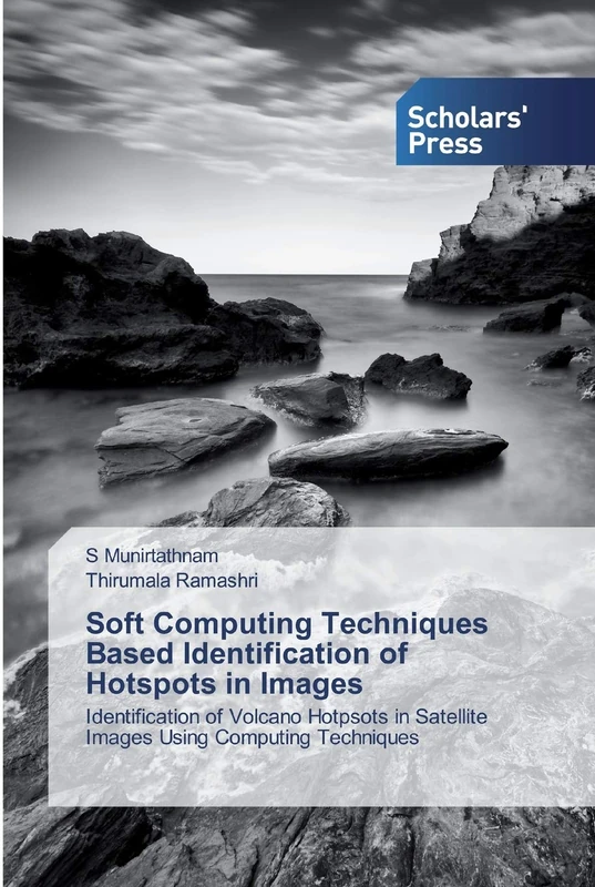 Soft Computing Techniques Based Identification of Hotspots in Images: Identification of Volcano Hotpsots in Satellite Images Using Computing Techniques
