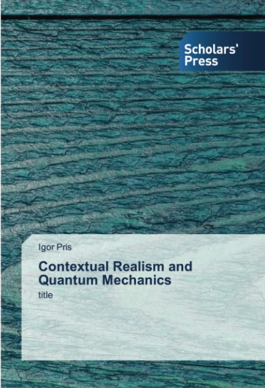 Contextual Realism and Quantum Mechanics: title