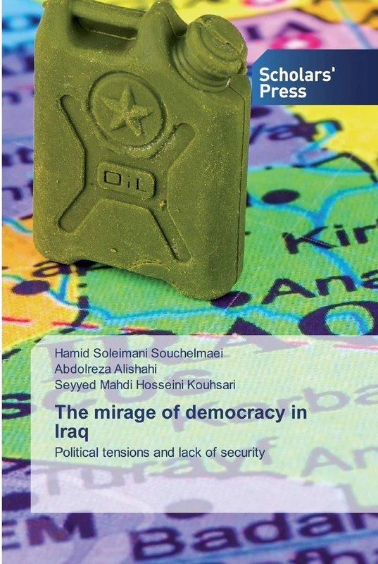 The mirage of democracy in Iraq: Political tensions and lack of security