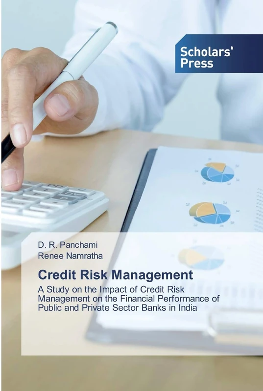 Credit Risk Management: A Study on the Impact of Credit Risk Management on the Financial Performance of Public and Private Sector Banks in India