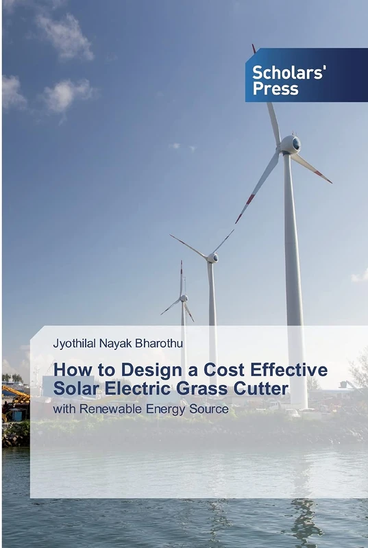 How to Design a Cost Effective Solar Electric Grass Cutter: with Renewable Energy Source - Image 1
