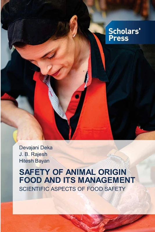 SAFETY OF ANIMAL ORIGIN FOOD AND ITS MANAGEMENT: SCIENTIFIC ASPECTS OF FOOD SAFETY