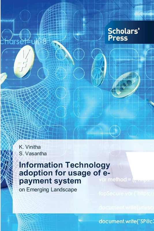 Information Technology adoption for usage of e-payment system: on Emerging Landscape