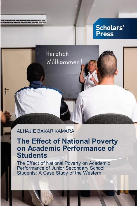 The Effect of National Poverty on Academic Performance of Students: The Effect of National Poverty on Academic Performance of Junior Secondary School Students: A Case Study of the Western