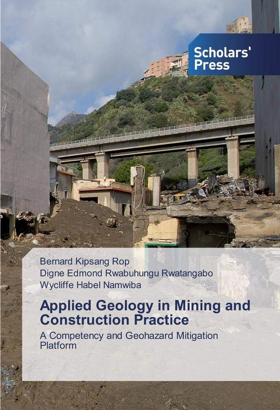 Applied Geology in Mining and Construction Practice: A Competency and Geohazard Mitigation Platform