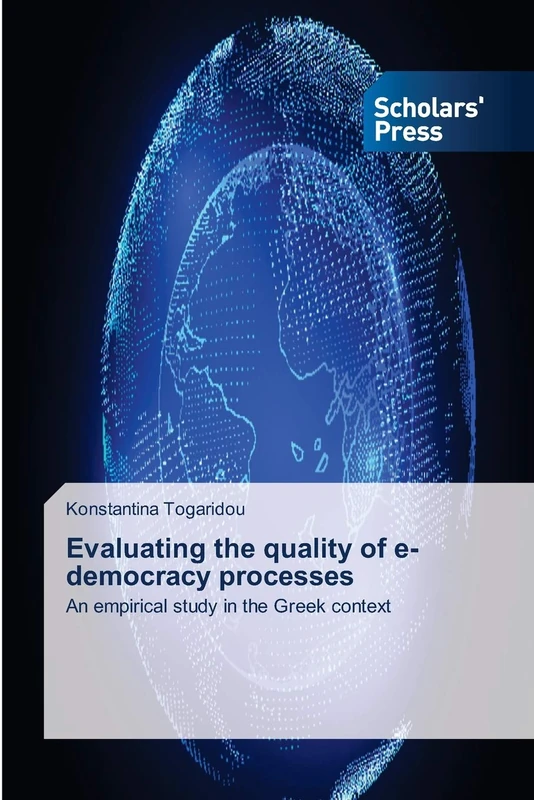 Evaluating the quality of e-democracy processes: An empirical study in the Greek context