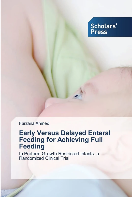 Early Versus Delayed Enteral Feeding for Achieving Full Feeding: In Preterm Growth-Restricted Infants: a Randomized Clinical Trial