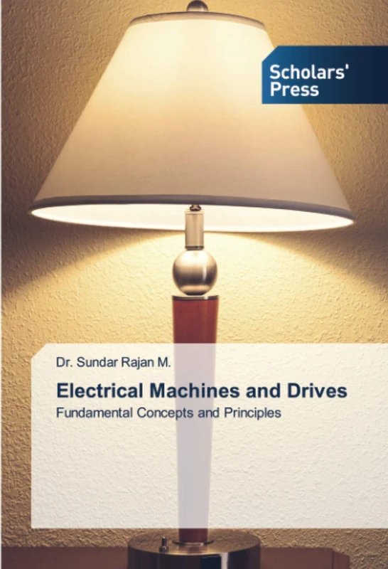 Electrical Machines and Drives: Fundamental Concepts and Principles