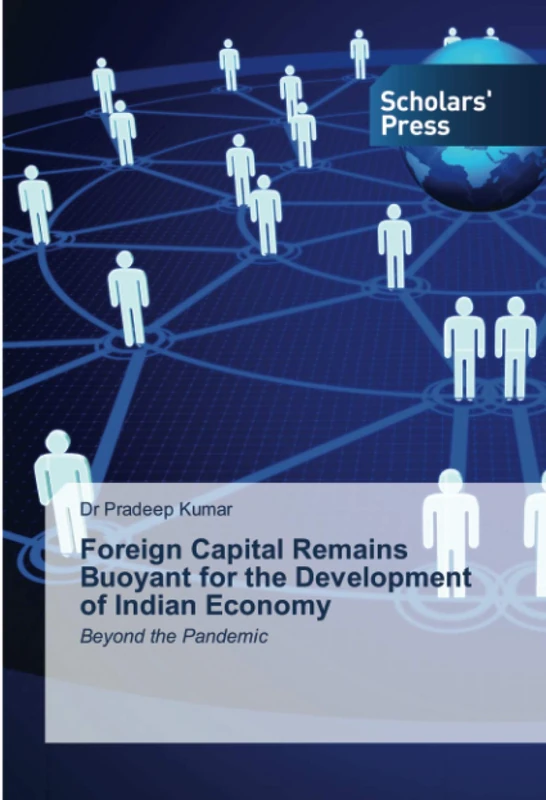 Foreign Capital Remains Buoyant for the Development of Indian Economy: Beyond the Pandemic