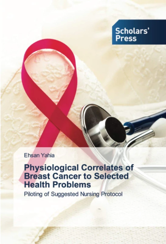 Physiological Correlates of Breast Cancer to Selected Health Problems: Piloting of Suggested Nursing Protocol
