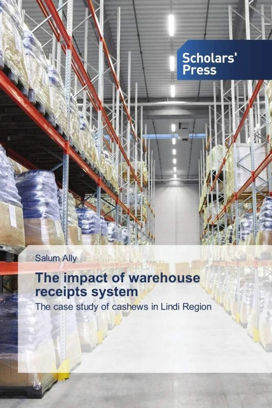 The impact of warehouse receipts system: The case study of cashews in Lindi Region