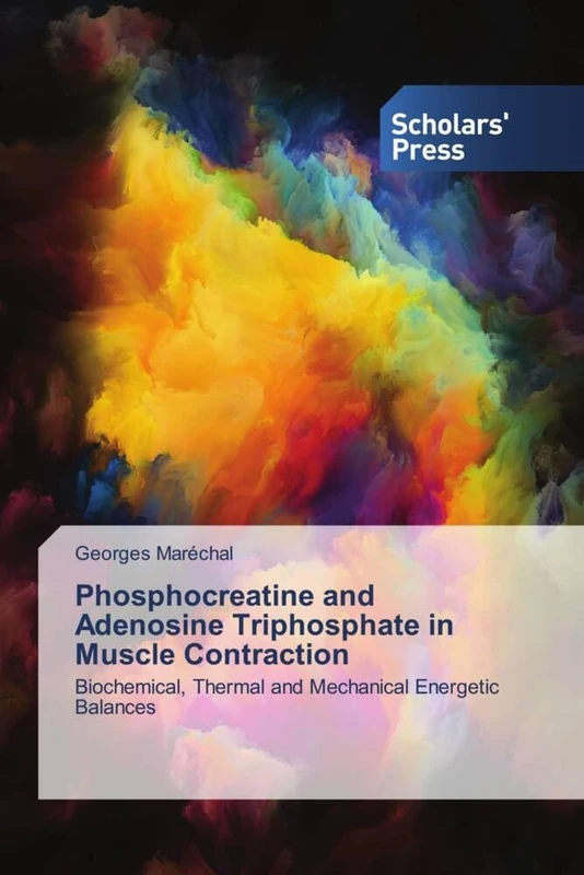 Phosphocreatine and Adenosine Triphosphate in Muscle Contraction: Biochemical, Thermal and Mechanical Energetic Balances