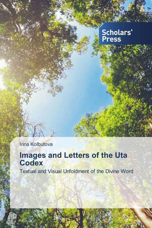 Images and Letters of the Uta Codex: Textual and Visual Unfoldment of the Divine Word
